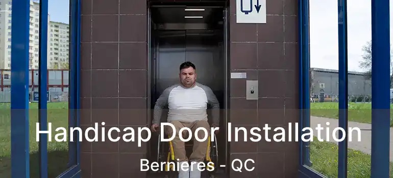  Handicap Door Installation Bernieres - QC