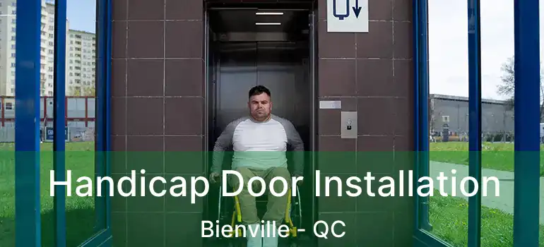  Handicap Door Installation Bienville - QC