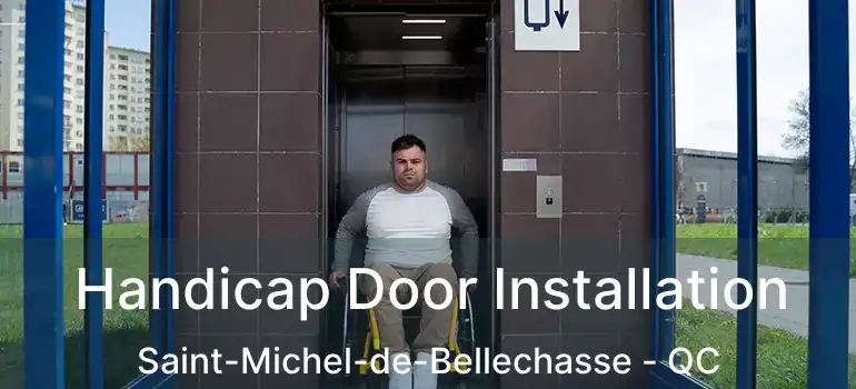  Handicap Door Installation Saint-Michel-de-Bellechasse - QC