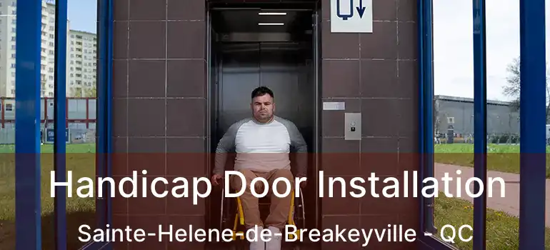  Handicap Door Installation Sainte-Helene-de-Breakeyville - QC