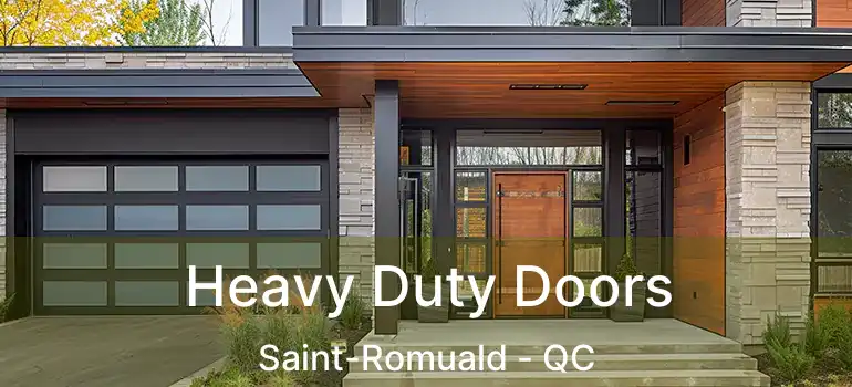  Heavy Duty Doors Saint-Romuald - QC