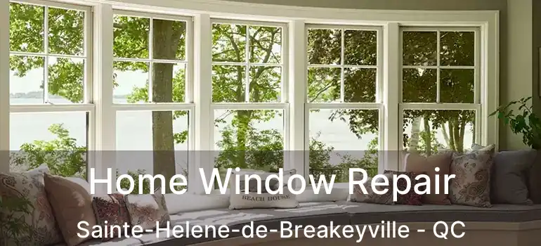  Home Window Repair Sainte-Helene-de-Breakeyville - QC