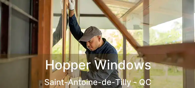  Hopper Windows Saint-Antoine-de-Tilly - QC
