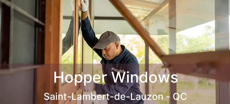  Hopper Windows Saint-Lambert-de-Lauzon - QC