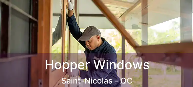  Hopper Windows Saint-Nicolas - QC