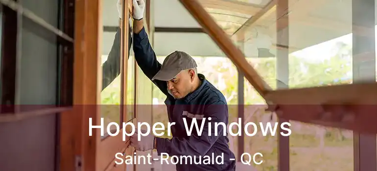  Hopper Windows Saint-Romuald - QC