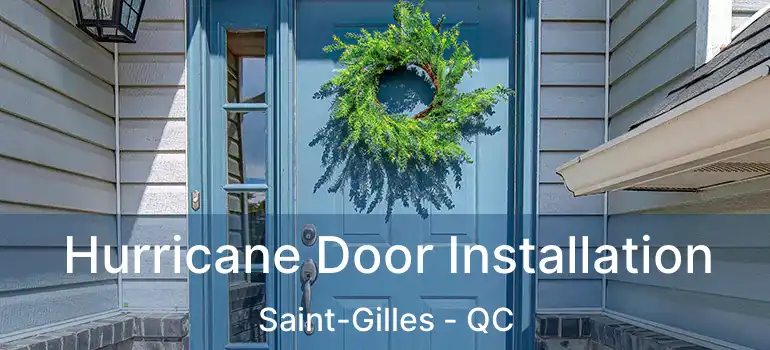  Hurricane Door Installation Saint-Gilles - QC