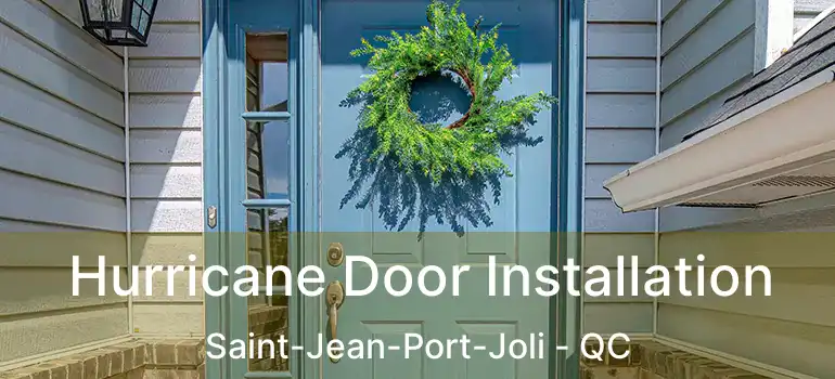  Hurricane Door Installation Saint-Jean-Port-Joli - QC