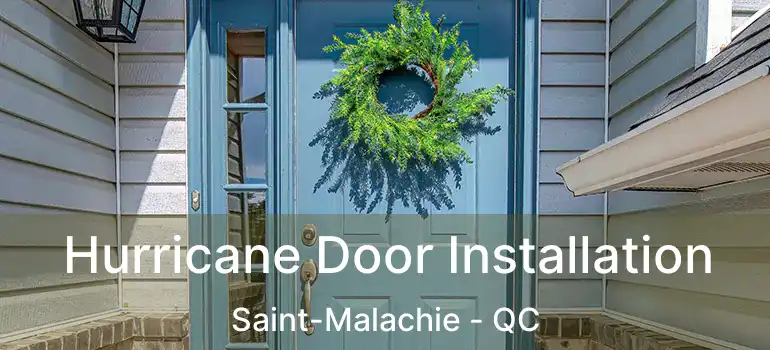  Hurricane Door Installation Saint-Malachie - QC
