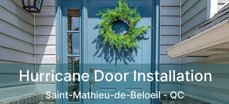  Hurricane Door Installation Saint-Mathieu-de-Beloeil - QC