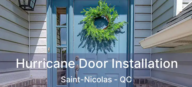  Hurricane Door Installation Saint-Nicolas - QC