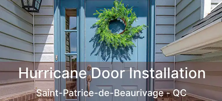  Hurricane Door Installation Saint-Patrice-de-Beaurivage - QC