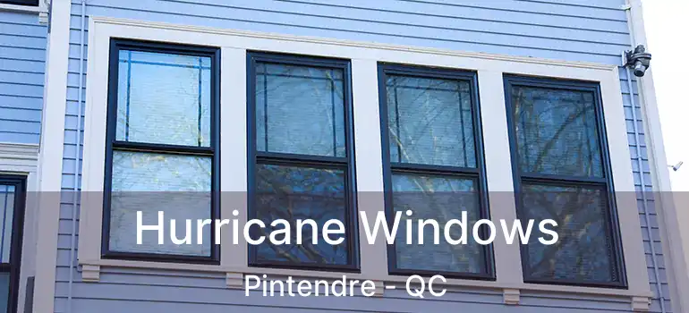  Hurricane Windows Pintendre - QC