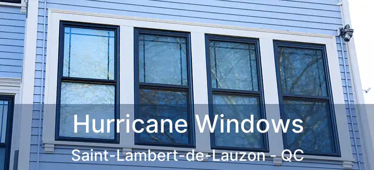  Hurricane Windows Saint-Lambert-de-Lauzon - QC