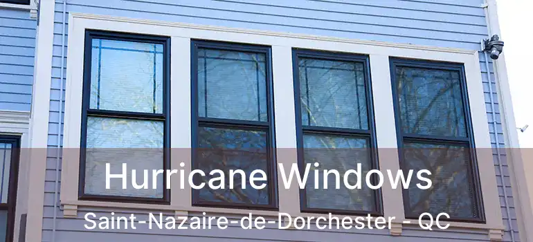  Hurricane Windows Saint-Nazaire-de-Dorchester - QC