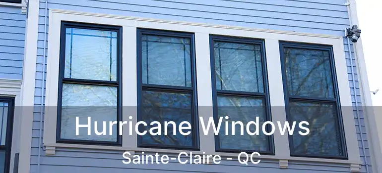  Hurricane Windows Sainte-Claire - QC