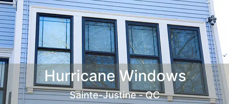 Hurricane Windows Sainte-Justine - QC