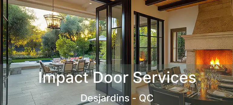  Impact Door Services Desjardins - QC