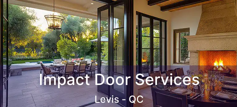  Impact Door Services Levis - QC