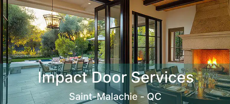  Impact Door Services Saint-Malachie - QC