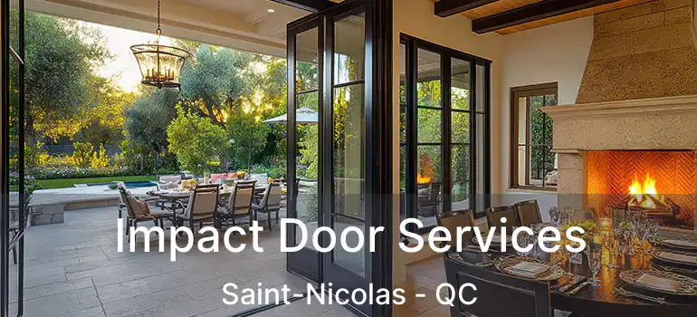  Impact Door Services Saint-Nicolas - QC