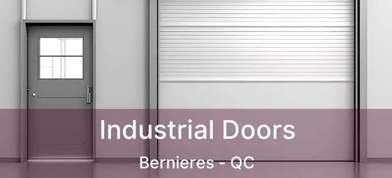  Industrial Doors Bernieres - QC