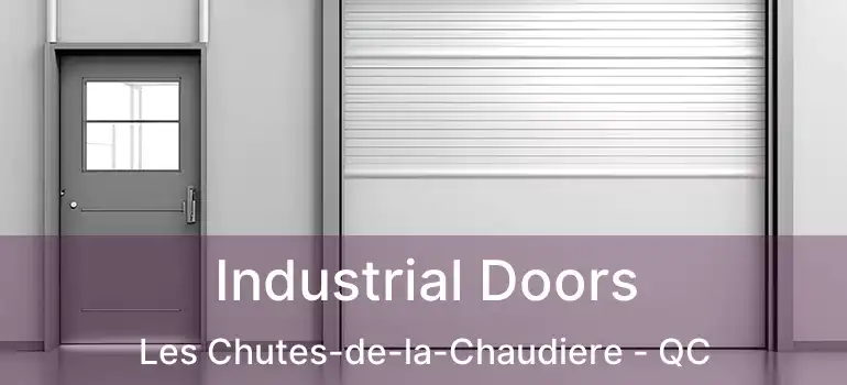  Industrial Doors Les Chutes-de-la-Chaudiere - QC