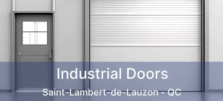  Industrial Doors Saint-Lambert-de-Lauzon - QC