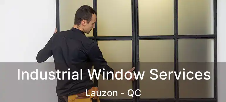 Industrial Window Services Lauzon - QC