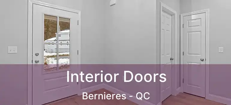  Interior Doors Bernieres - QC