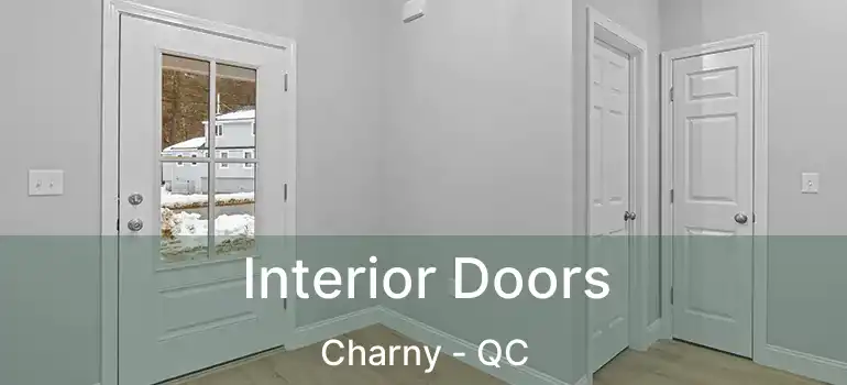  Interior Doors Charny - QC