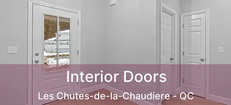  Interior Doors Les Chutes-de-la-Chaudiere - QC