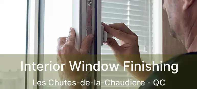  Interior Window Finishing Les Chutes-de-la-Chaudiere - QC