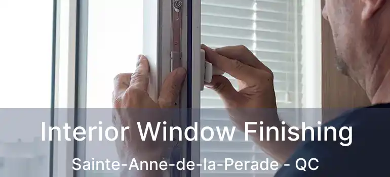  Interior Window Finishing Sainte-Anne-de-la-Perade - QC