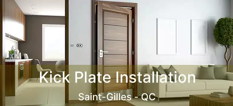  Kick Plate Installation Saint-Gilles - QC