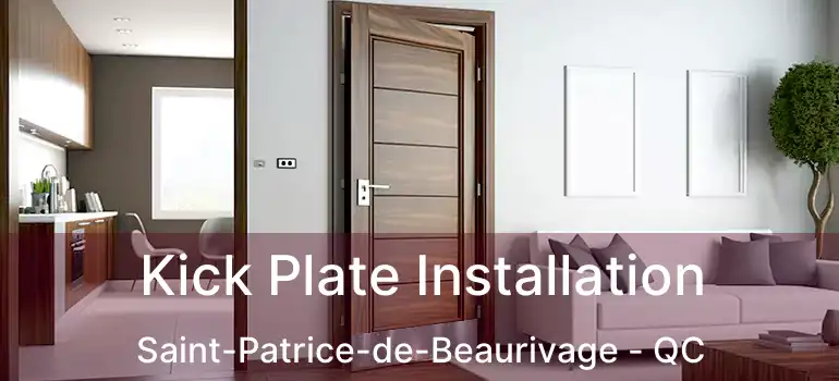  Kick Plate Installation Saint-Patrice-de-Beaurivage - QC