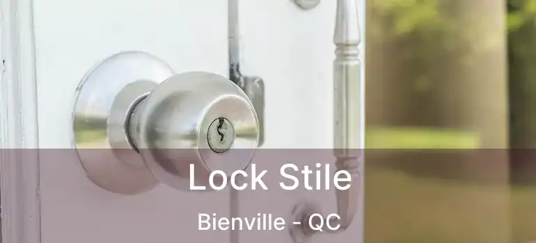  Lock Stile Bienville - QC