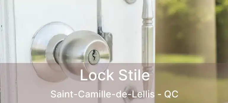  Lock Stile Saint-Camille-de-Lellis - QC