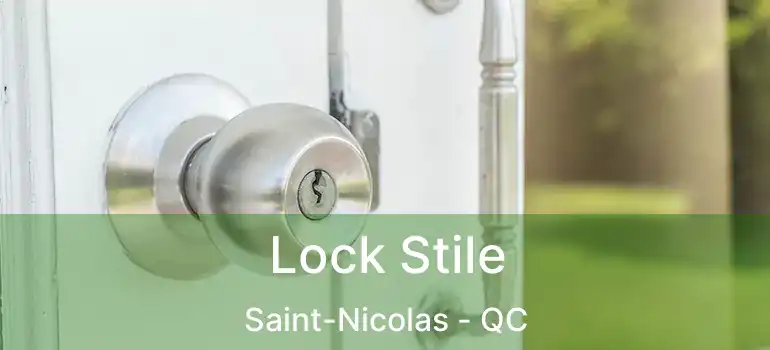  Lock Stile Saint-Nicolas - QC
