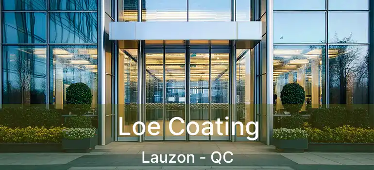  Loe Coating Lauzon - QC