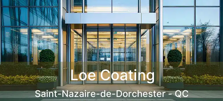  Loe Coating Saint-Nazaire-de-Dorchester - QC