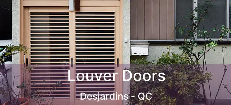  Louver Doors Desjardins - QC