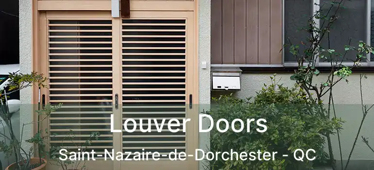  Louver Doors Saint-Nazaire-de-Dorchester - QC