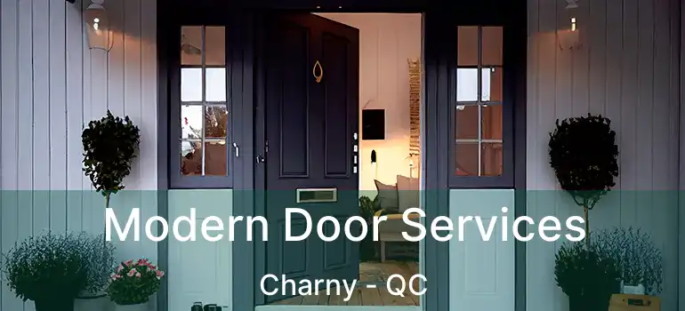  Modern Door Services Charny - QC
