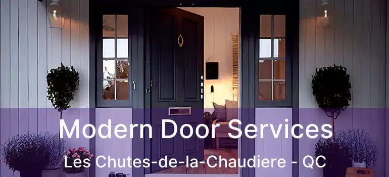  Modern Door Services Les Chutes-de-la-Chaudiere - QC