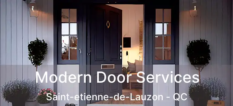  Modern Door Services Saint-etienne-de-Lauzon - QC