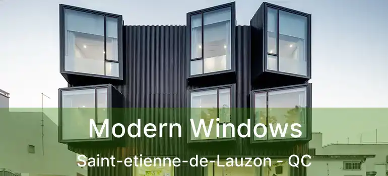  Modern Windows Saint-etienne-de-Lauzon - QC