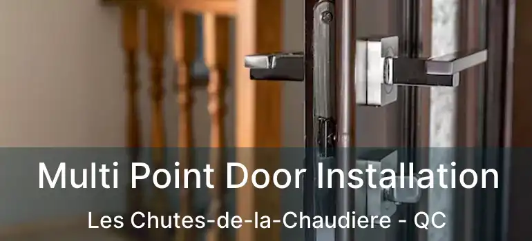  Multi Point Door Installation Les Chutes-de-la-Chaudiere - QC