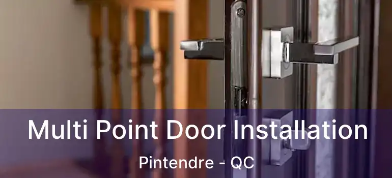  Multi Point Door Installation Pintendre - QC