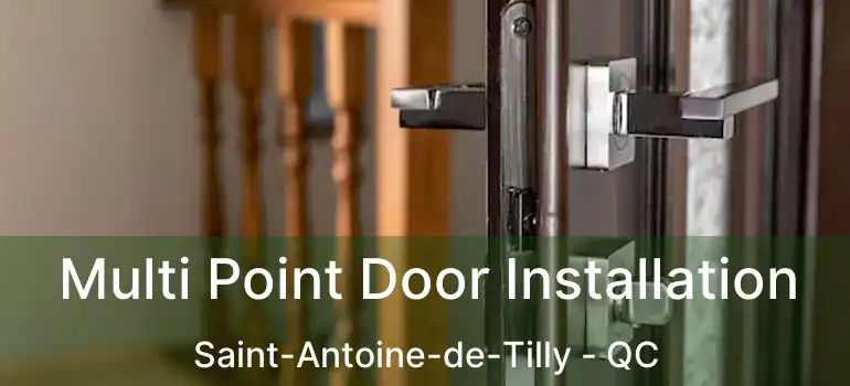  Multi Point Door Installation Saint-Antoine-de-Tilly - QC